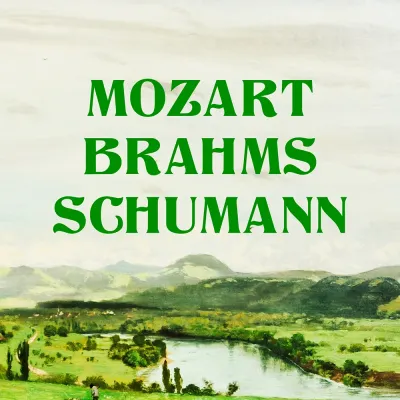 Mozart Brahms Shumann