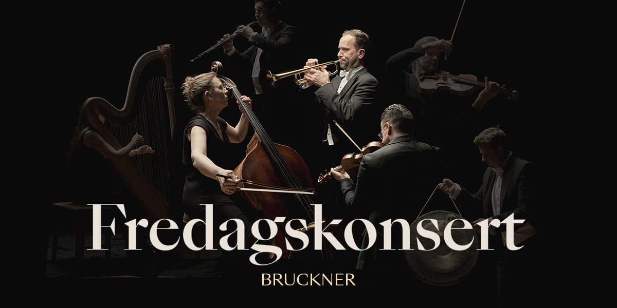 Fredagskonsert: Bruckner 200 år